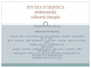 STUDIA TURISTICA elektronick odborn asopis ZALOENO 2010 REDAKN