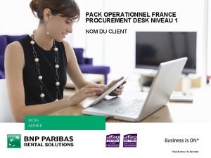 PACK OPERATIONNEL FRANCE PROCUREMENT DESK NIVEAU 1 NOM