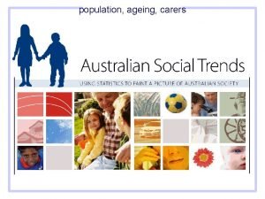 population ageing carers population ageing carers population ageing