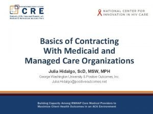 Basics of Contracting With Medicaid and Managed Care