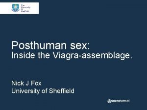 Posthuman sex Inside the Viagraassemblage Nick J Fox