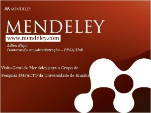 www mendeley com Ailton Bispo Doutorando em Administrao