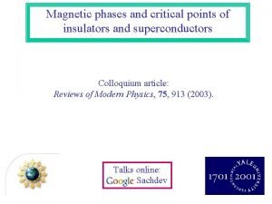 Magnetic phases and critical points of insulators and