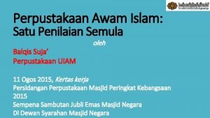 Perpustakaan Awam Islam Satu Penilaian Semula Balqis Suja