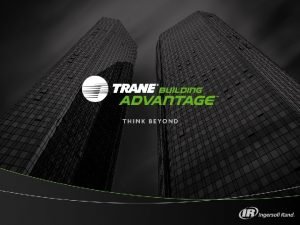 Trane building advantage