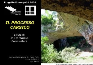 Progetto Powerpoint 2009 IL PROCESSO CARSICO a cura