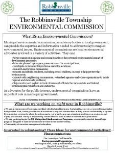 The Robbinsville Township ENVIRONMENTAL COMMISSION What IS an