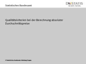 Statistisches Bundesamt Qualittskriterien bei der Berechnung absoluter Durchschnittspreise