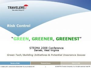 GREEN GREENER GREENEST STRIMA 2008 Conference Daniels West