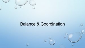 What is balance and coordination What is balance and coordination