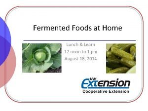 Fermented Foods at Home Lunch Learn 12 noon