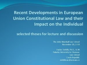 Recent Developments in European Union Constitutional Law and