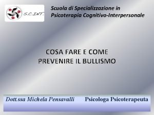 Scuola di Specializzazione in Psicoterapia CognitivoInterpersonale COSA FARE