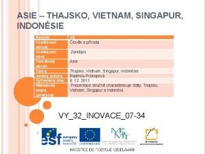 ASIE THAJSKO VIETNAM SINGAPUR INDONSIE Ronk Vzdlvac oblast