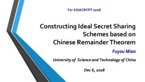 For ASIACRYPT 2018 Constructing Ideal Secret Sharing Schemes