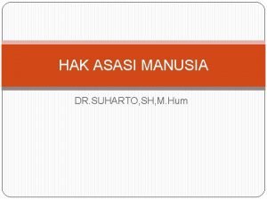 HAK ASASI MANUSIA DR SUHARTO SH M Hum