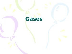Gases GASES manometers Kinetic theory of gases pressure