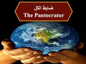 The Pantocrator Controller of Events and Politics Directing