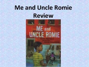 Me and uncle romie summary