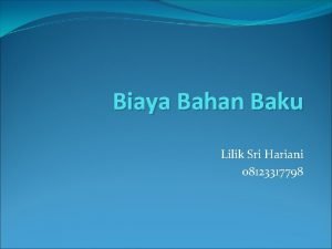 Biaya Bahan Baku Lilik Sri Hariani 08123317798 Biaya