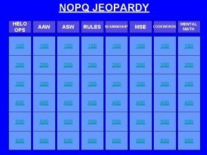 NOPQ JEOPARDY HELO OPS AAW ASW RULES SEAMANSHIP