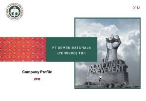 2018 PT SEMEN BATURAJA PERSERO TBK Company Profile