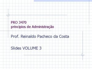 PRO 3470 principios de Administrao Prof Reinaldo Pacheco