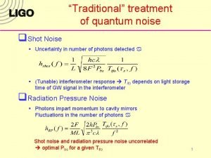 Traditional treatment of quantum noise q Shot Noise