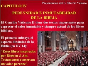 CAPITULO IV Presentacin del P Silverio Velasco PERENNIDAD
