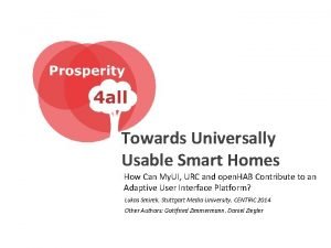 Towards Universally Usable Smart Homes How Can My