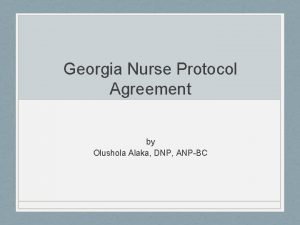 Georgia Nurse Protocol Agreement by Olushola Alaka DNP