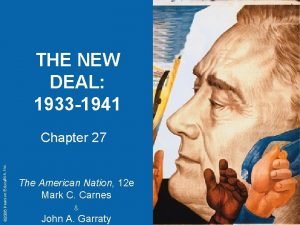 THE NEW DEAL 1933 1941 2006 Pearson Education