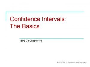 Confidence Intervals The Basics BPS 7 e Chapter