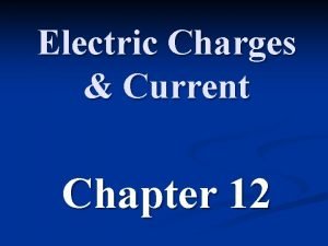 Electric Charges Current Chapter 12 Types of electric