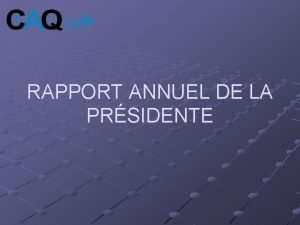 RAPPORT ANNUEL DE LA PRSIDENTE CONSEIL DADMINISTRATION M