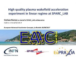 High quality plasma wakefield acceleration experiment in linear