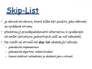 Skip list Skip list