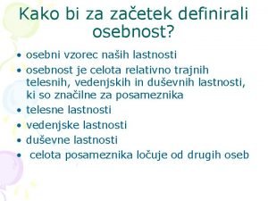 Kako bi za zaetek definirali osebnost osebni vzorec