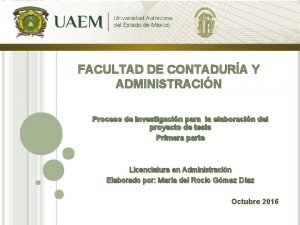 FACULTAD DE CONTADURA Y ADMINISTRACIN Proceso de Investigacin