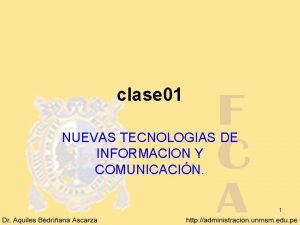clase 01 NUEVAS TECNOLOGIAS DE INFORMACION Y COMUNICACIN