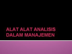 Alat-alat analisis dalam manajemen