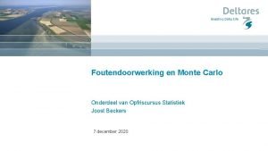 Foutendoorwerking en Monte Carlo Onderdeel van Opfriscursus Statistiek