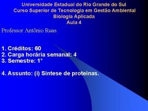 Universidade Estadual do Rio Grande do Sul Curso