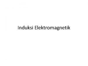 Induksi elektromagnetik adalah.... *