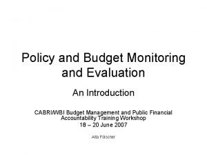 Budget monitoring and evaluation