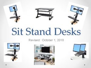 Sit Stand Desks Revised October 1 2018 Sit