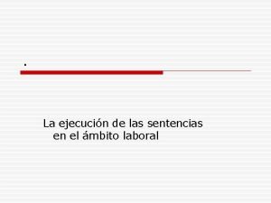 La ejecucin de las sentencias en el mbito