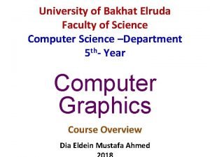 University of Bakhat Elruda Faculty of Science Computer