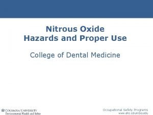 Nitrous Oxide Hazards and Proper Use College of