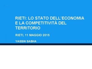 RIETI LO STATO DELLECONOMIA E LA COMPETITIVIT DEL